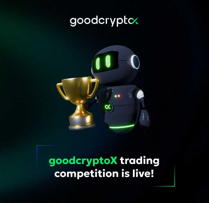 goodcryptoX trading competition is live!