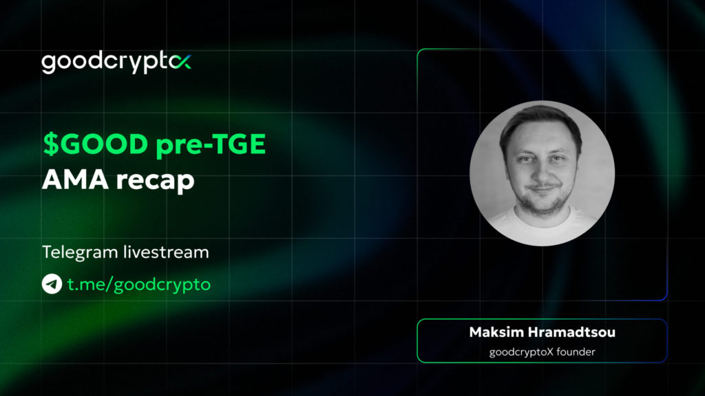 GoodCryptoX founder - Maksim