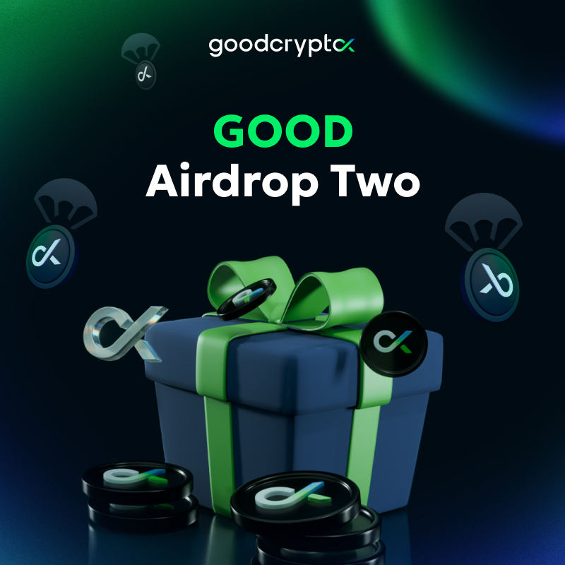 GOOD Airdrop Two: the next big crypto airdrop