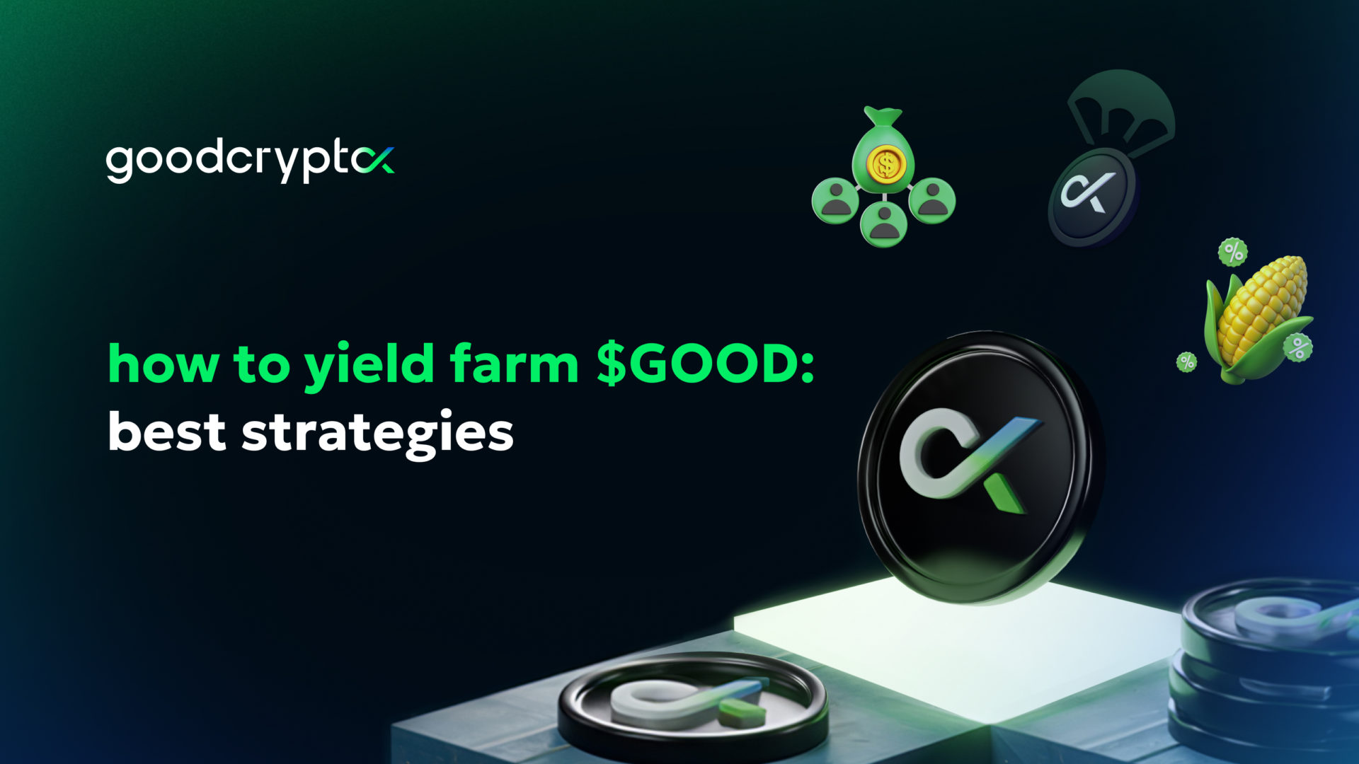 how to earn with $GOOD, a true yield farming crypto?