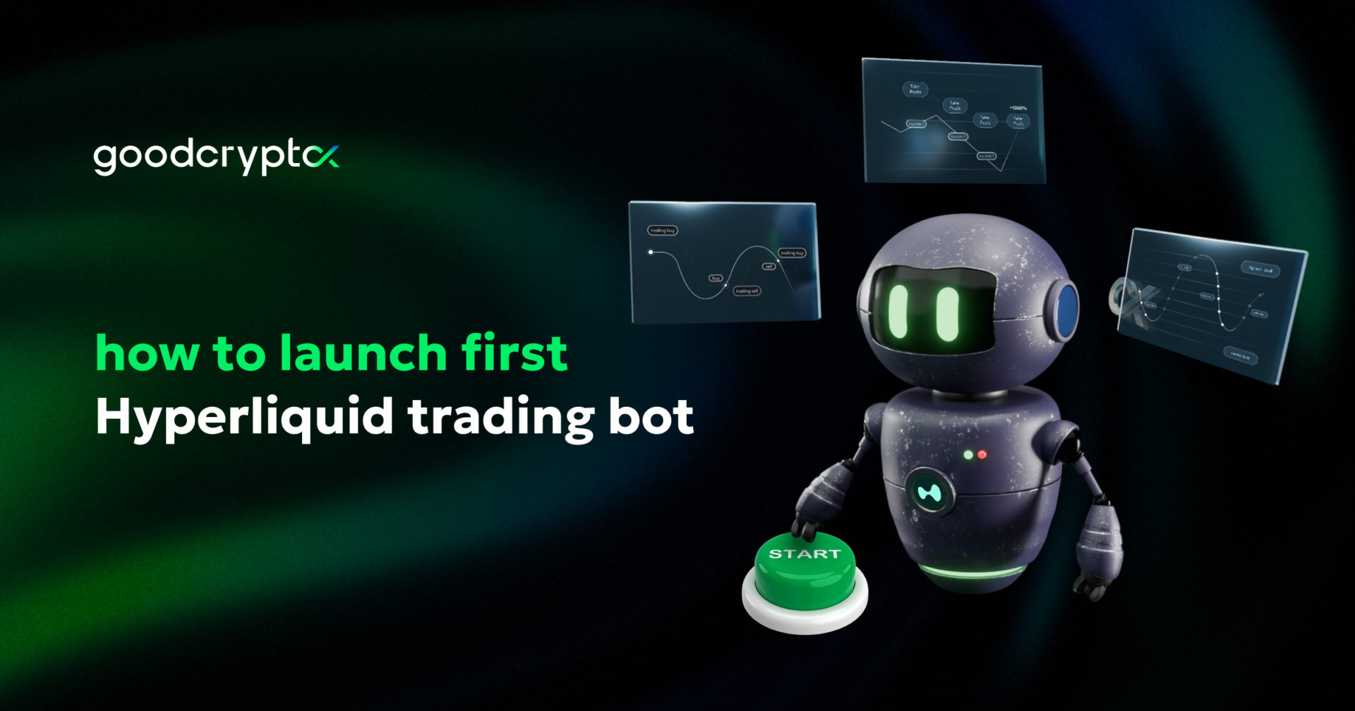 Hyperliquid beginner guide: how to launch Hyperliquid bot on goodcryptoX?